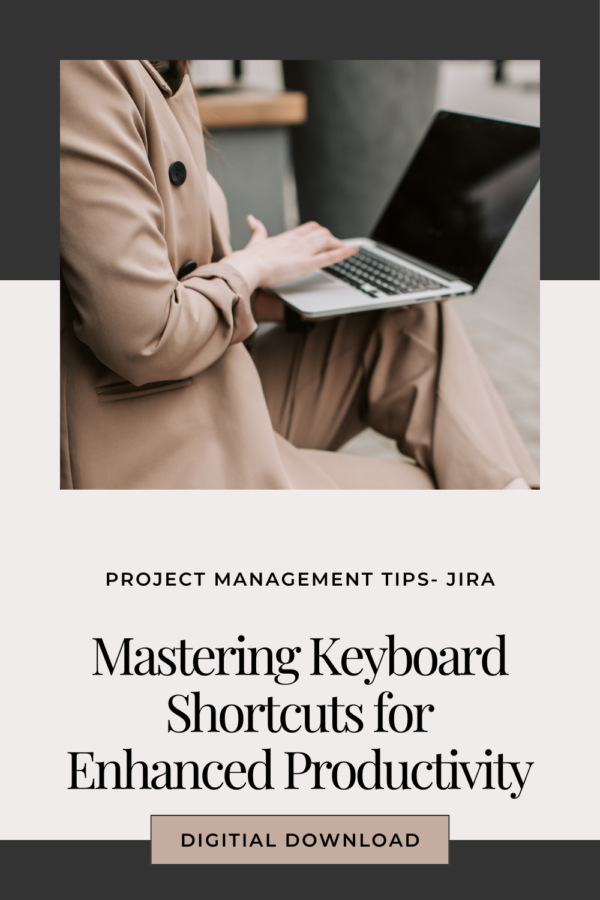 Mastering Keyboard Shortcuts  for Enhanced Productivity- Jira